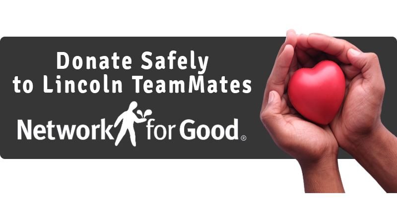 Donate Safely to Lincoln TeamMates through Network for Good